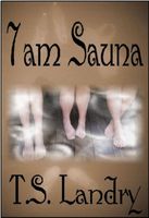 Cover of 7am Sauna by T.S. Landry