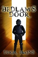 Cover of Bedlam's Door by Derek Elkins