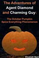 Cover of The October Pumpkin Spice Everything Phenomenon by Elizabeth Bent