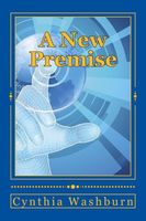 Cover of A New Premise by Cynthia Washburn