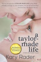 Cover of A Taylor-Made Life by Kary Rader