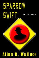 Cover of Sparrow Swift Race by Allan R. Wallace