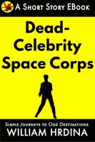 Cover of The Dead Celebrity Space Corps by William Hrdina