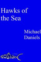 Cover of Hawks of the Sea by Michael Daniels