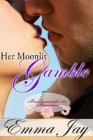 Cover of Her Moonlit Gamble by Emma Jay