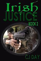 Cover of Irish Justice, Book Two by C.J. Day