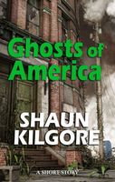 Cover of Ghosts Of America by Shaun Kilgore