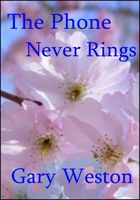 Cover of The Phone Never Rings by Gary Weston