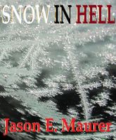 Cover of Snow In Hell by Jason Maurer