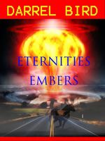 Cover of Eternities Embers by Darrel Bird