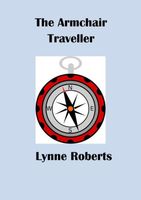 Cover of The Armchair Traveller by Lynne Roberts