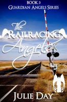 Cover of The Railracing Angels by Julie Day