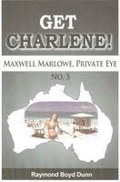 Cover of Get Charlene! by Raymond Boyd Dunn