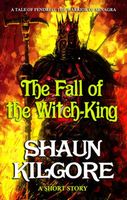Cover of The Fall Of The Witch-King by Shaun Kilgore
