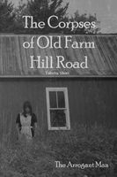 Cover of The Corpses of Old Farm Hill Road by Tabitha Short