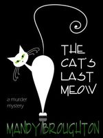 Cover of The Cat's Last Meow by Mandy Broughton