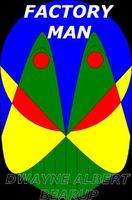 Cover of Factory Man by Dwayne Bearup