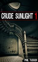 Crude Sunlight 1
