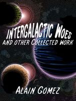 Cover of Intergalactic Woes by Alain Gomez