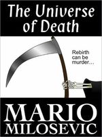Cover of The Universe of Death by Mario Milosevic