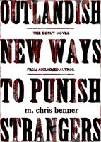 Cover of Outlandish New Ways To Punish Strangers by Matthew Christopher Benner