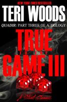 True to the Game Part III