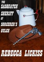 The Sasquatch Sheriff of Sorcerer's Gulch