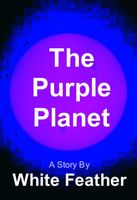 Cover of The Purple Planet by White Feather