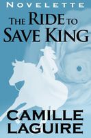 Cover of The Ride to Save King by Camille Laguire