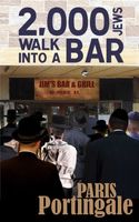 Cover of 2,000 Jews Walk into a Bar by Paris Portingale