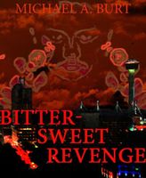 Bitter-Sweet Revenge