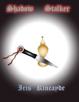 Cover of Shadow Stalker by Iris Kincayde