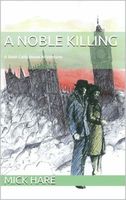 Cover of A Noble Killing by Mick Hare