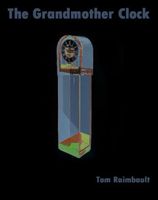 Cover of The Grandmother Clock by Tom Raimbault