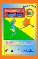 Cover of A'mushin' in Alaska by Angela Randazzo
