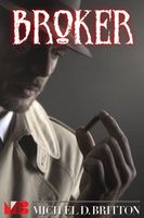 Cover of Broker by Michael D. Britton