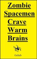 Cover of Zombie Spacemen Crave Warm Brains by Geltab