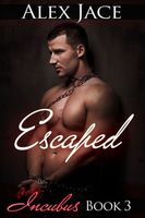 Cover of Escaped by Alex Jace