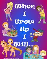 Cover of When I Grow Up I Will by Christina Weimer