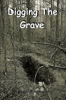 Cover of Digging The Grave by Kerri Thomson