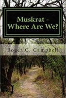 Cover of Muskrat - Where Are We? by Roger C. Campbell