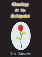 Cover of Clanology of the Subspecies by Iris Kincayde