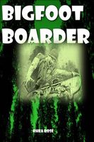 Cover of Bigfoot Boarder by Rhea Rose