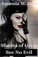 Cover of Shades of Grey III by Amanda M. Holt