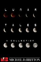 Cover of Lunar Tales by Michael D. Britton