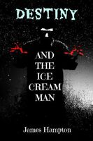 Destiny and the Ice Cream Man