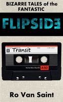 Cover of Flipside, Bizarre Tales of the Fantastic by Ro Van Saint