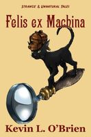 Cover of Felis ex Machina by Kevin L. O'Brien