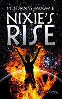 Cover of Nixie's Rise by Dan Moore