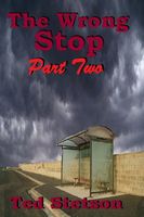 Cover of The Wrong Stop, part two by Ted Stetson